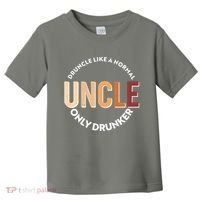 Funny Druncle Like A Normal Uncle Only Drunker Toddler T-Shirt thumb 0