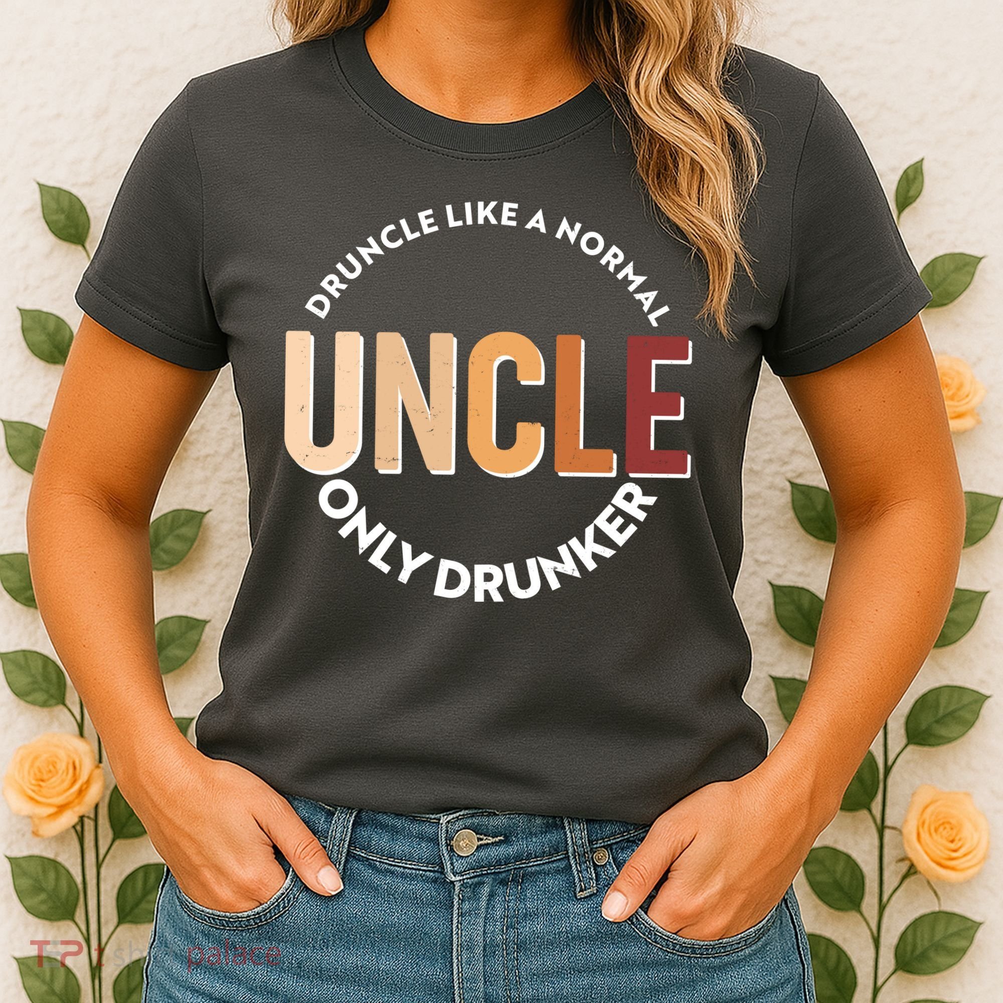 Funny Druncle Like A Normal Uncle Only Drunker Women's T-Shirt
