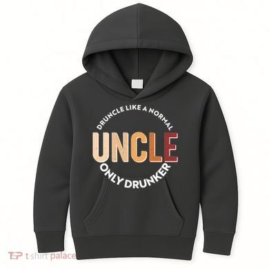 Funny Druncle Like A Normal Uncle Only Drunker Kids Hoodie