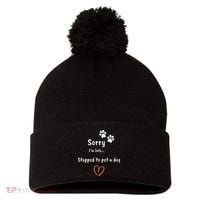 Funny Dog Lover Sorry I'm Late Stopped To Pet A Dog Pom Pom 12in Knit Beanie thumb 0