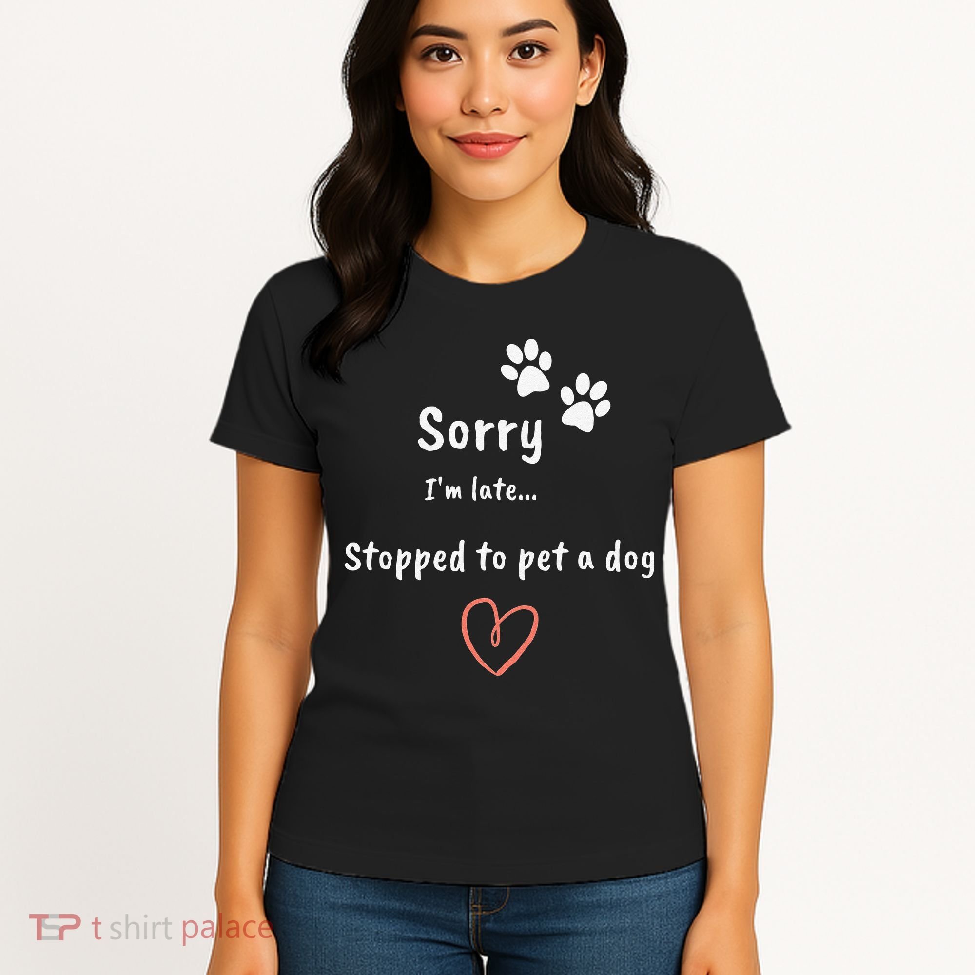 Funny Dog Lover Sorry I'm Late Stopped To Pet A Dog Women's T-Shirt