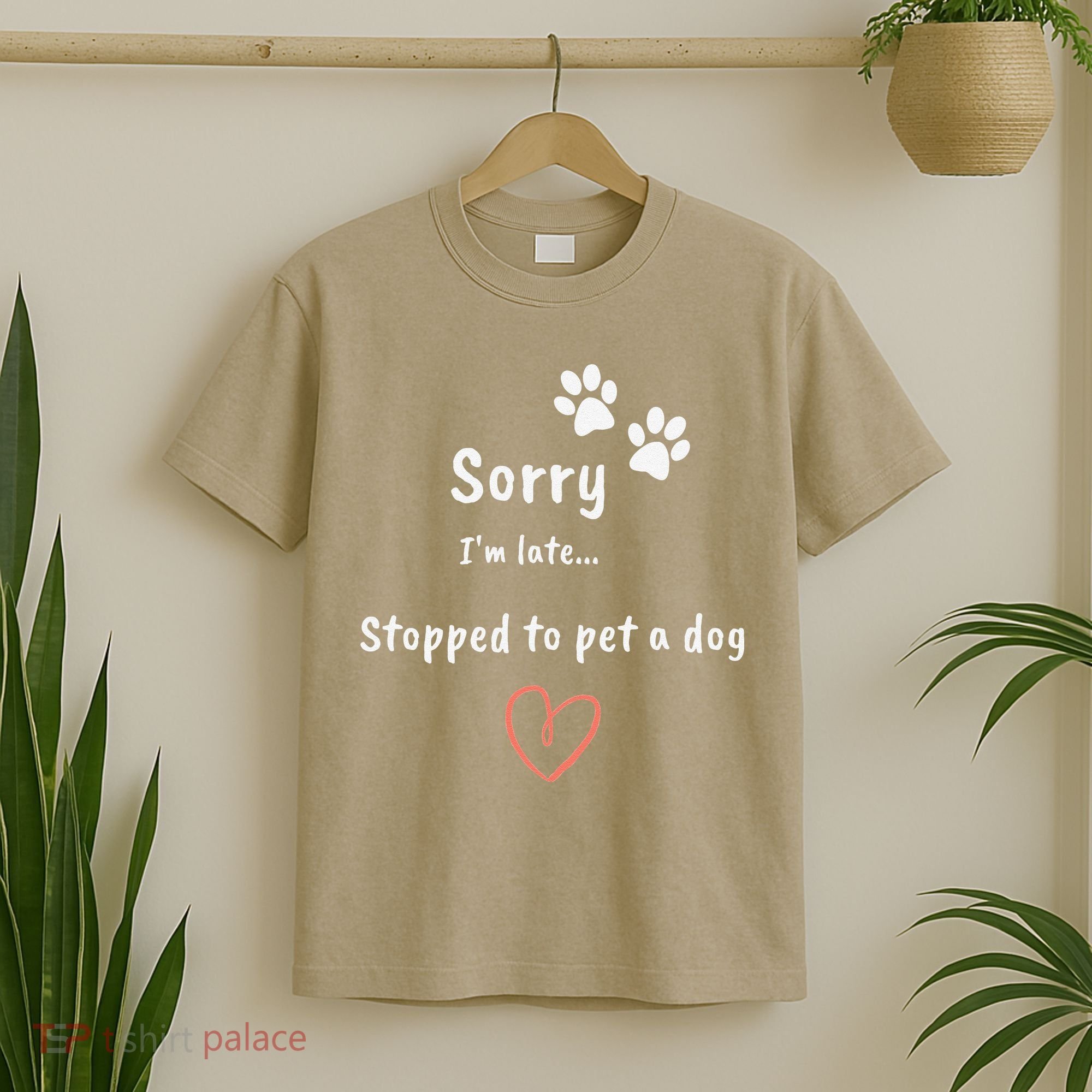 Funny Dog Lover Sorry I'm Late Stopped To Pet A Dog T-Shirt