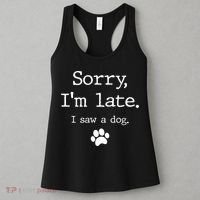 Funny Dog Lover Gift Sorry I'm Late I Saw A Dog Gift Women's Tank Top thumb 3