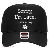 Funny Dog Lover Gift Sorry I'm Late I Saw A Dog Gift Hat thumb 0