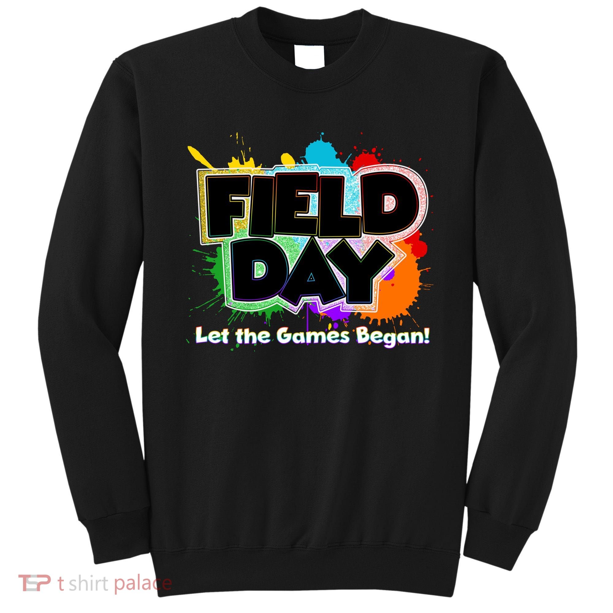 Field Day Let The Game Begin Sweatshirt