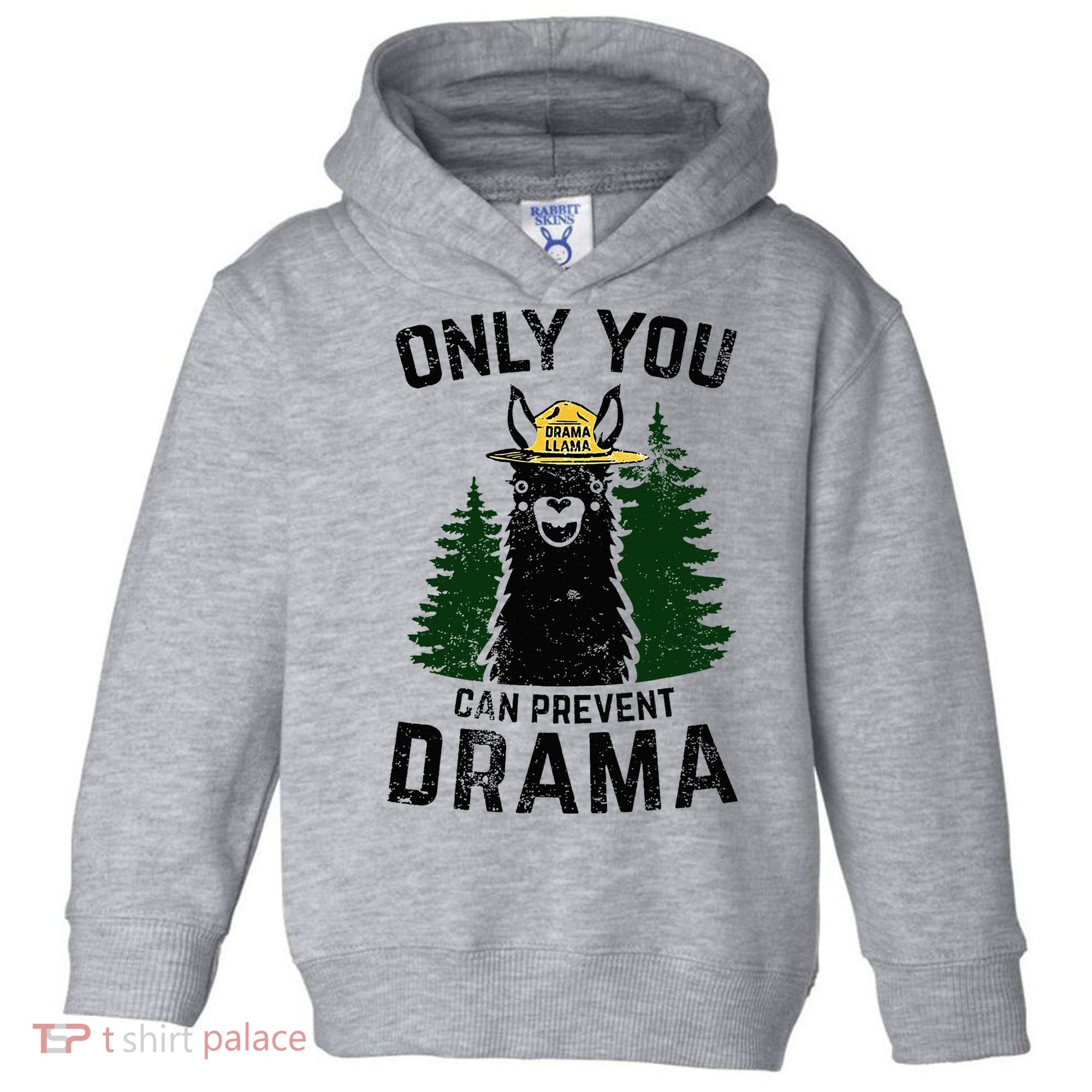 Funny Drama Llama Only You Can Prevent Drama Sarcastic Lover Toddler Hoodie