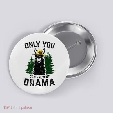 Funny Drama Llama Only You Can Prevent Drama Sarcastic Lover Button