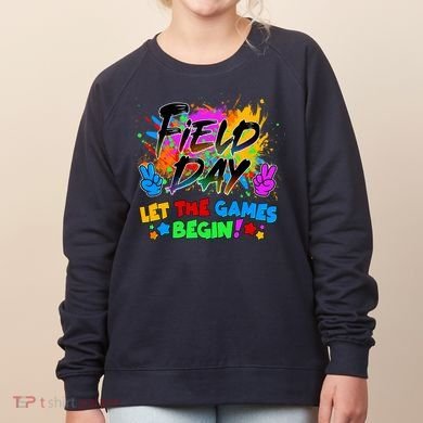 Field Days Let The Games Begin! Women's Sweatshirt