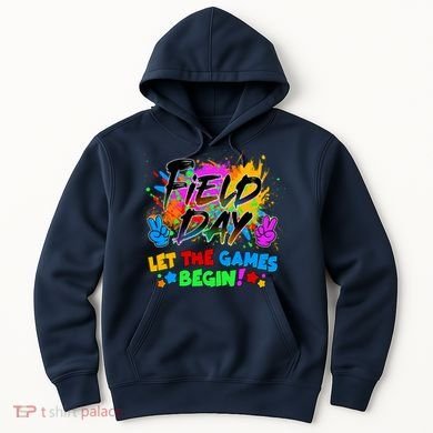 Field Days Let The Games Begin! Hoodie