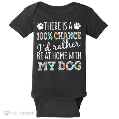 Funny Dog Mom ID Rather Be At Home With My Dog Baby Bodysuit