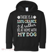 Funny Dog Mom ID Rather Be At Home With My Dog Toddler Hoodie thumb 0