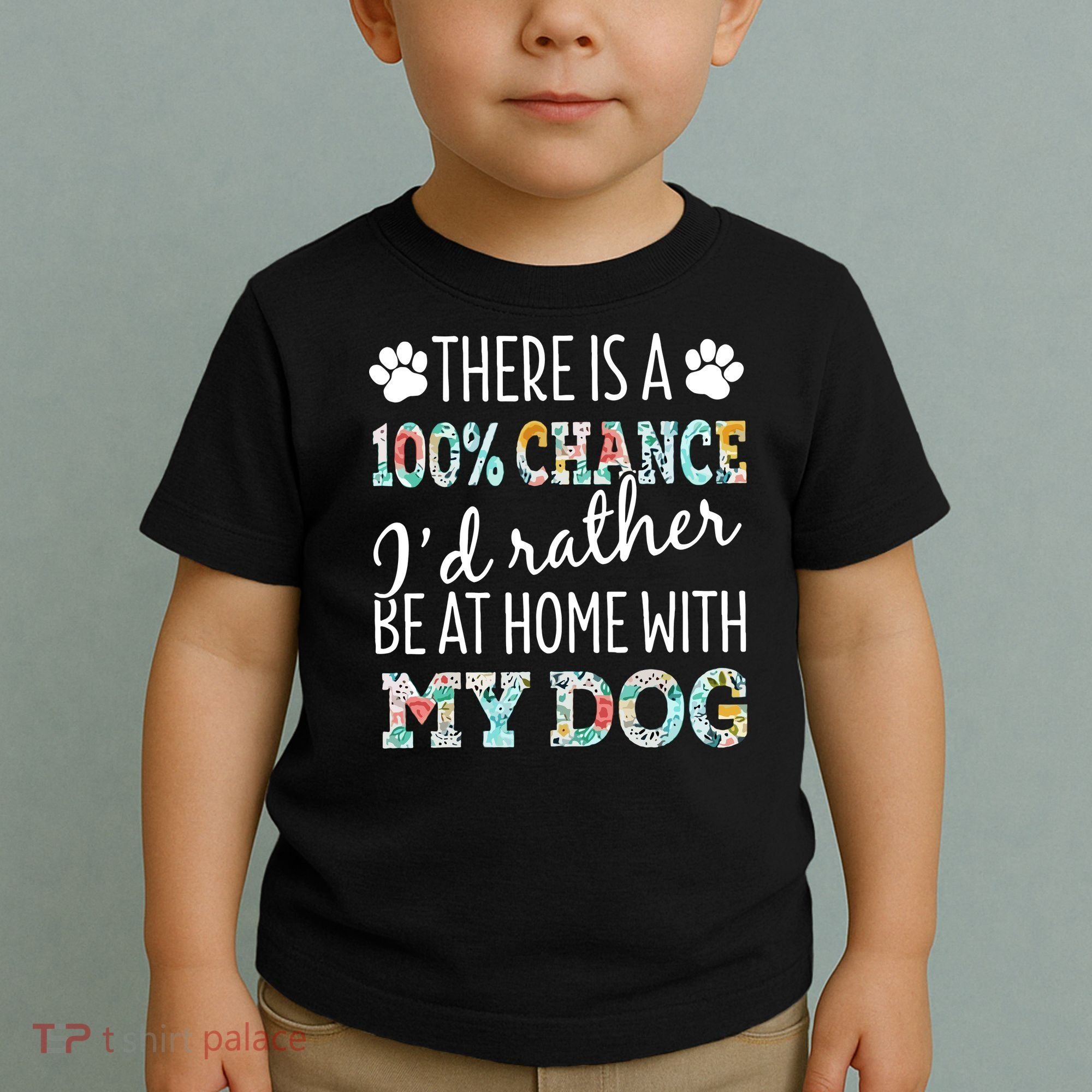Funny Dog Mom ID Rather Be At Home With My Dog Toddler T-Shirt