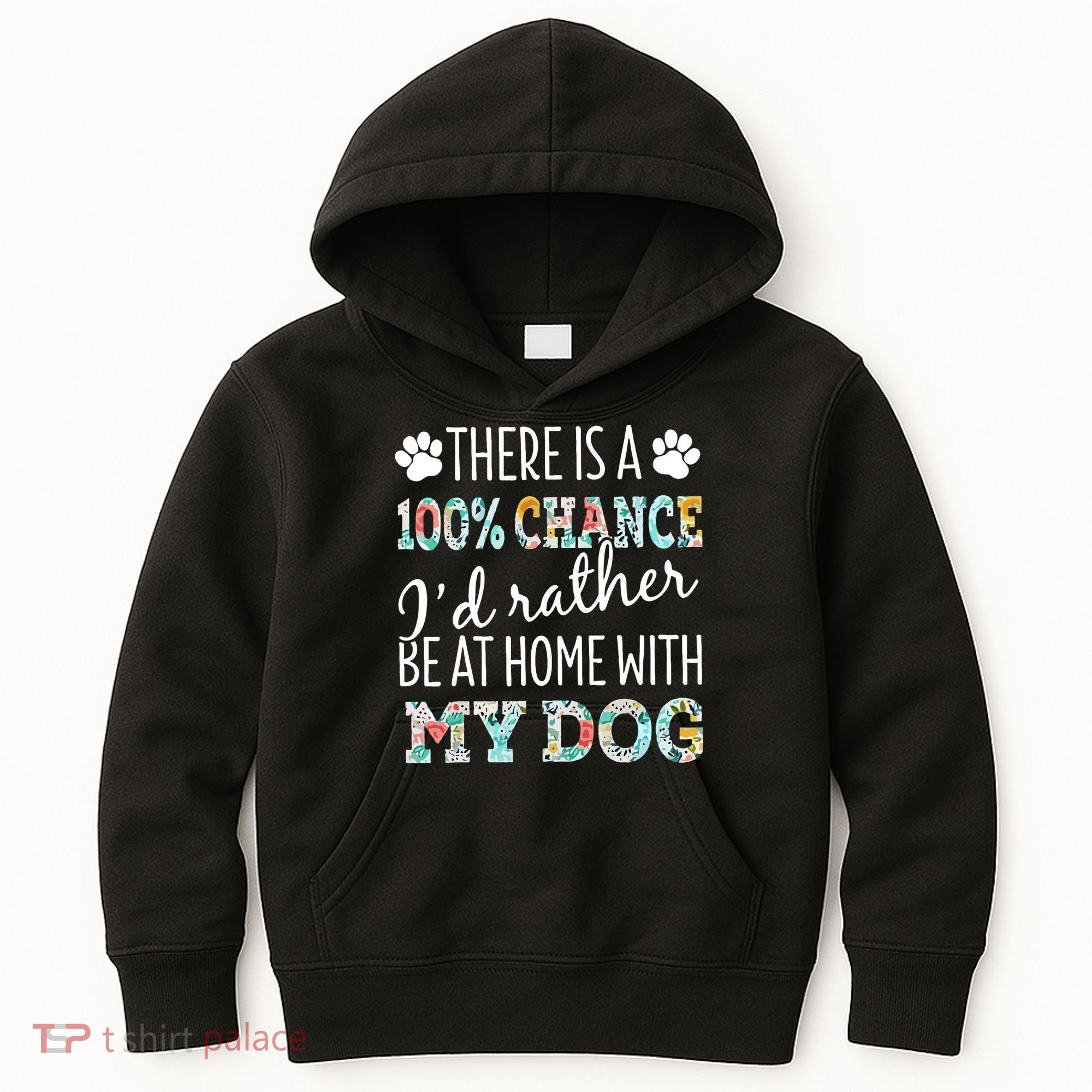 Funny Dog Mom ID Rather Be At Home With My Dog Kids Hoodie