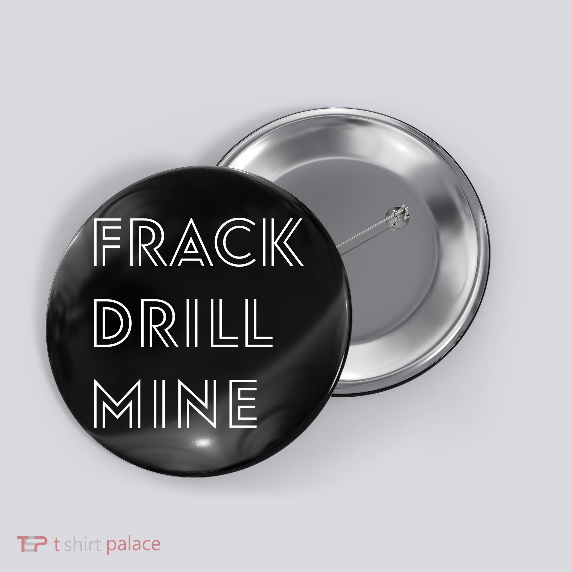Frack Drill Mine Button