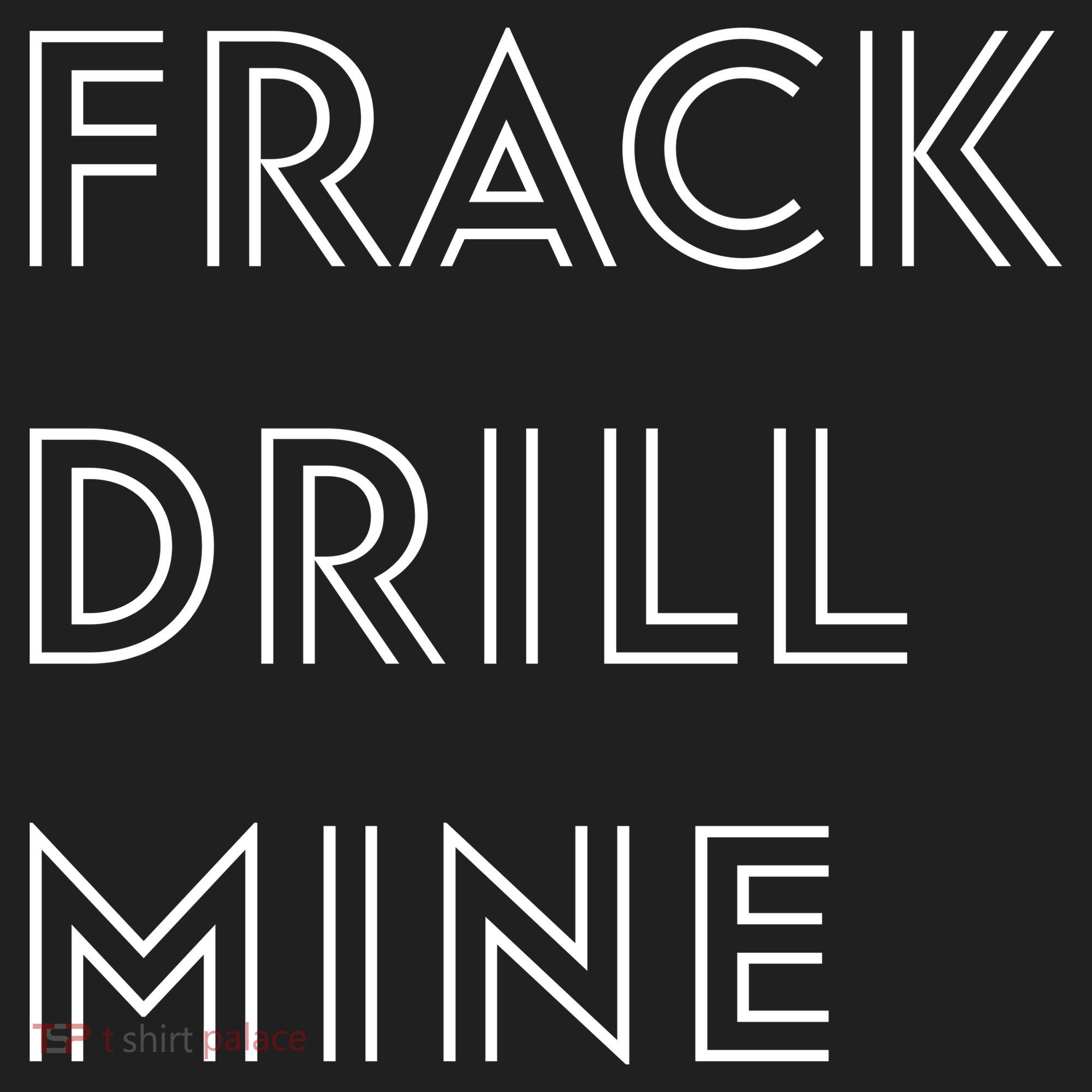 Frack Drill Mine Tumbler