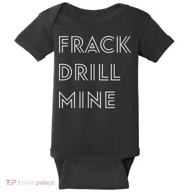 Frack Drill Mine Baby Bodysuit