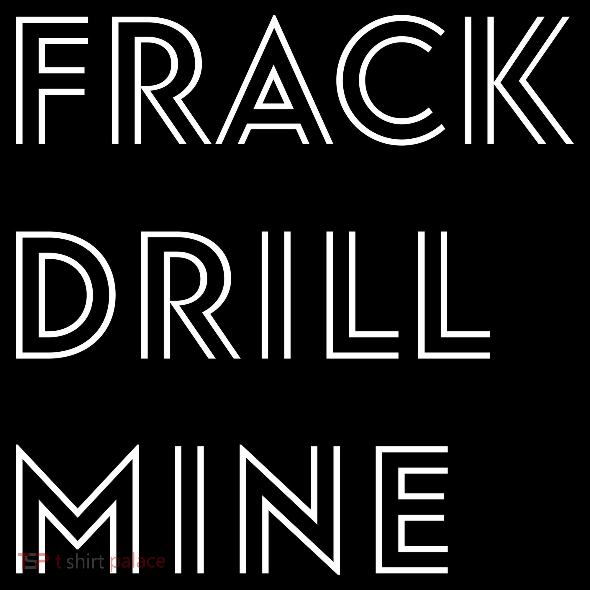 Frack Drill Mine Women's Long Sleeve Shirt