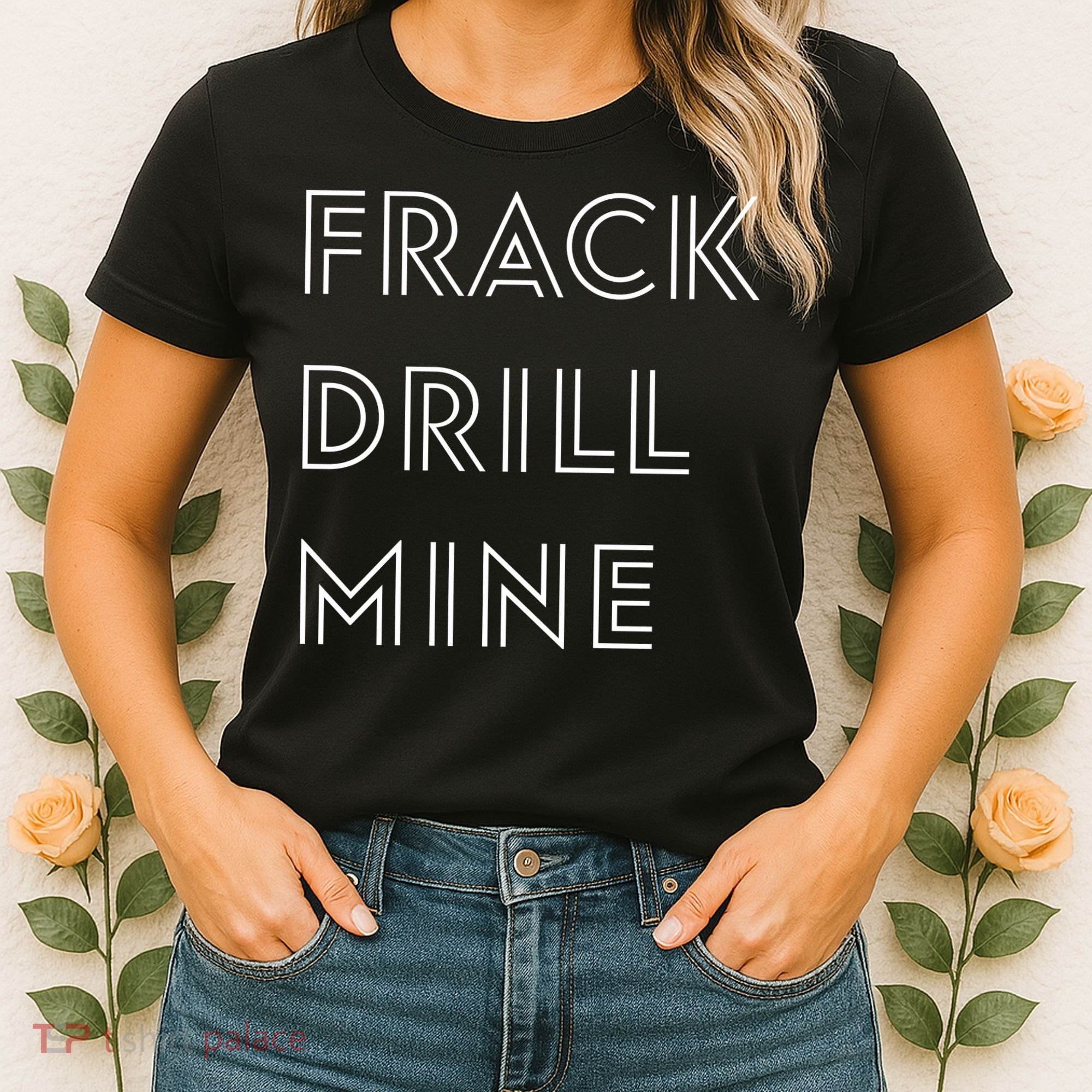 Frack Drill Mine Women's T-Shirt