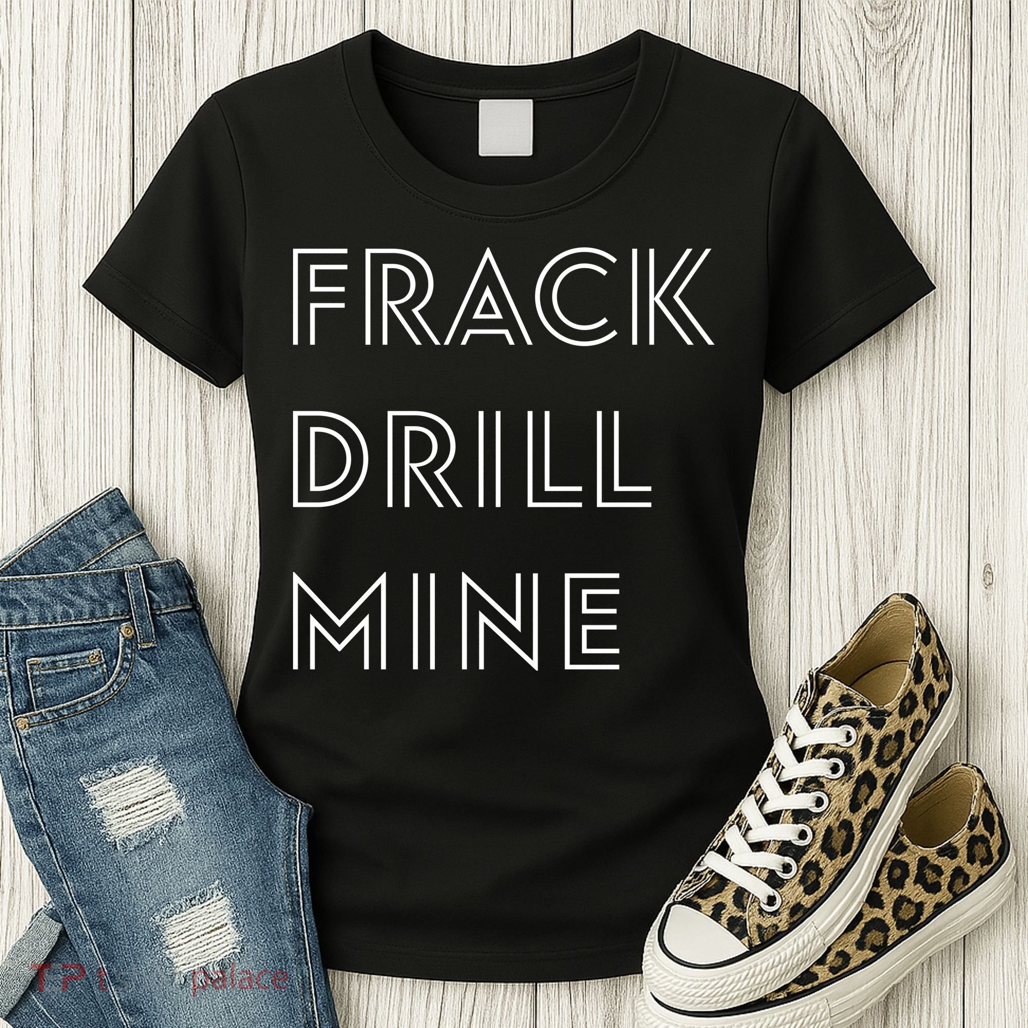 Frack Drill Mine Women's T-Shirt