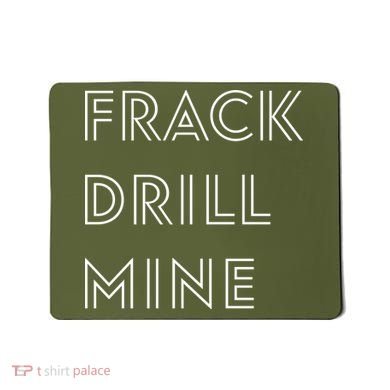 Frack Drill Mine Mousepad