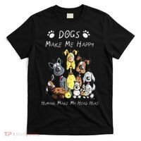 Funny Dogs Make Me Happy Humans Make My Head Hurt Funny Dog Lover T-Shirt thumb 0