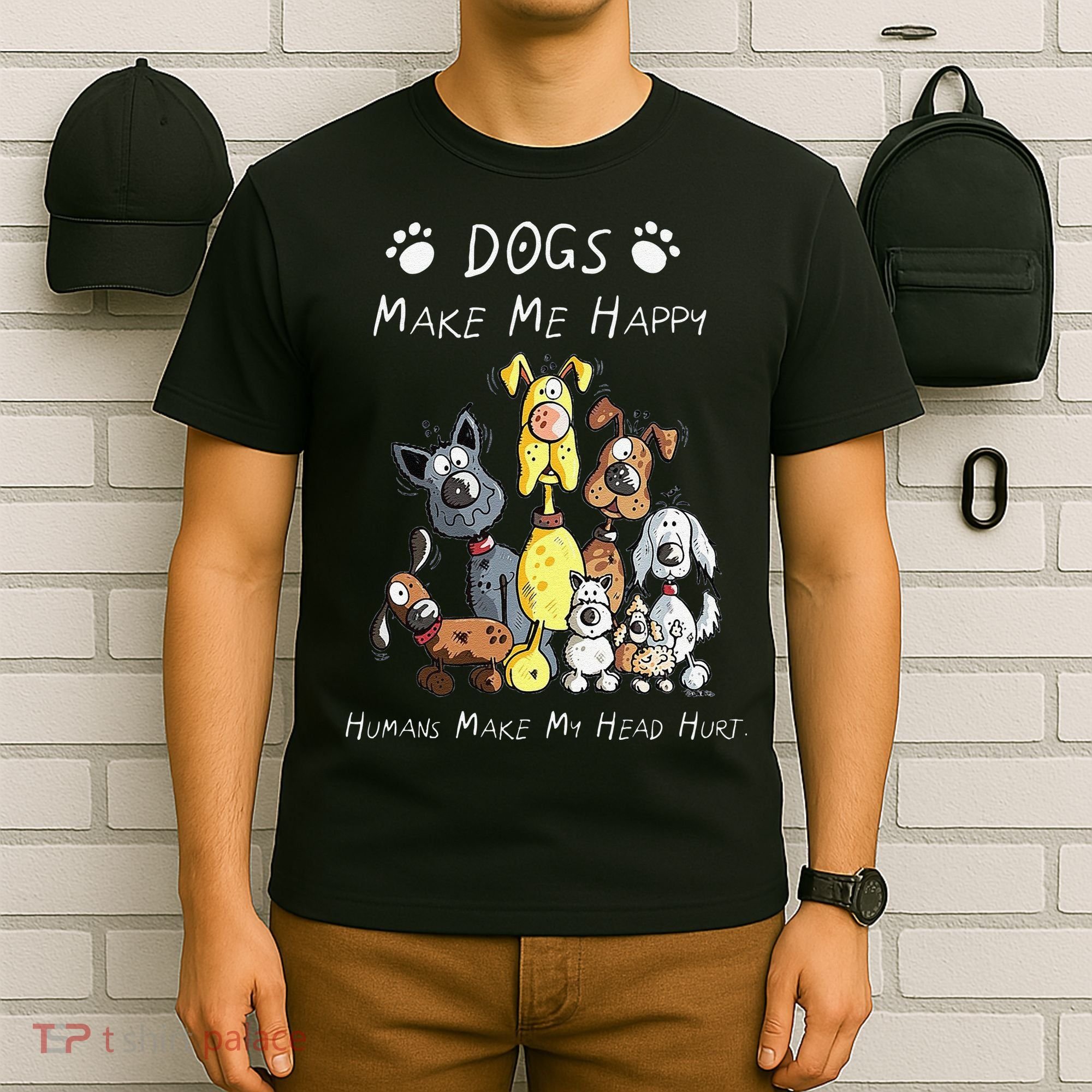 Funny Dogs Make Me Happy Humans Make My Head Hurt Funny Dog Lover T-Shirt