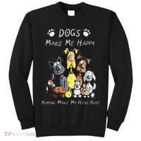Funny Dogs Make Me Happy Humans Make My Head Hurt Funny Dog Lover Tall Sweatshirt thumb 0