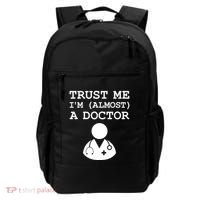 Funny Doctor Medical Student Trainee I'm Almost A Doctor Gift Backpack thumb 0