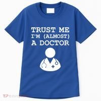 Funny Doctor Medical Student Trainee I'm Almost A Doctor Gift Tall T-Shirt thumb 0