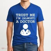 Funny Doctor Medical Student Trainee I'm Almost A Doctor Gift V-Neck T-Shirt thumb 2