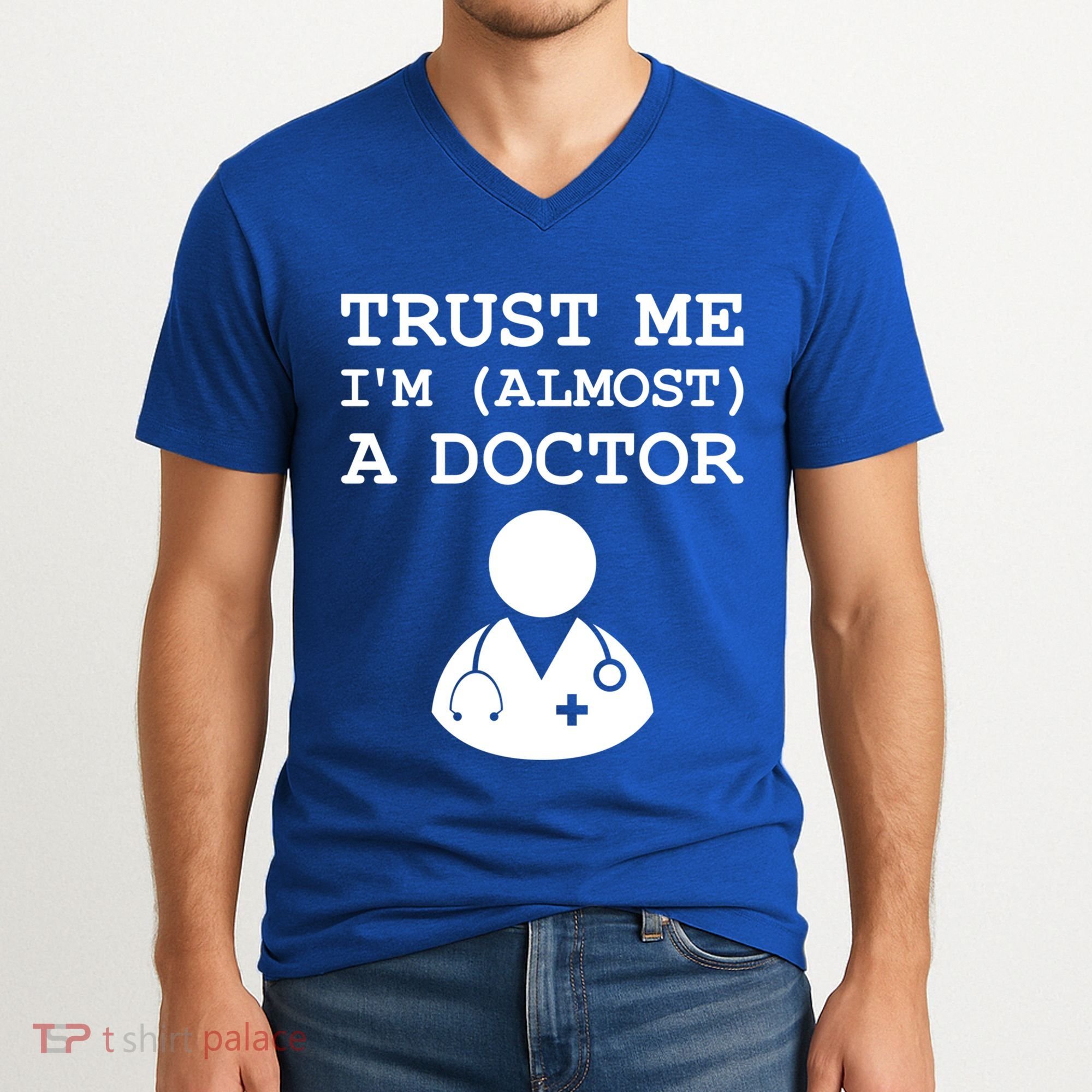 Funny Doctor Medical Student Trainee I'm Almost A Doctor Gift V-Neck T-Shirt