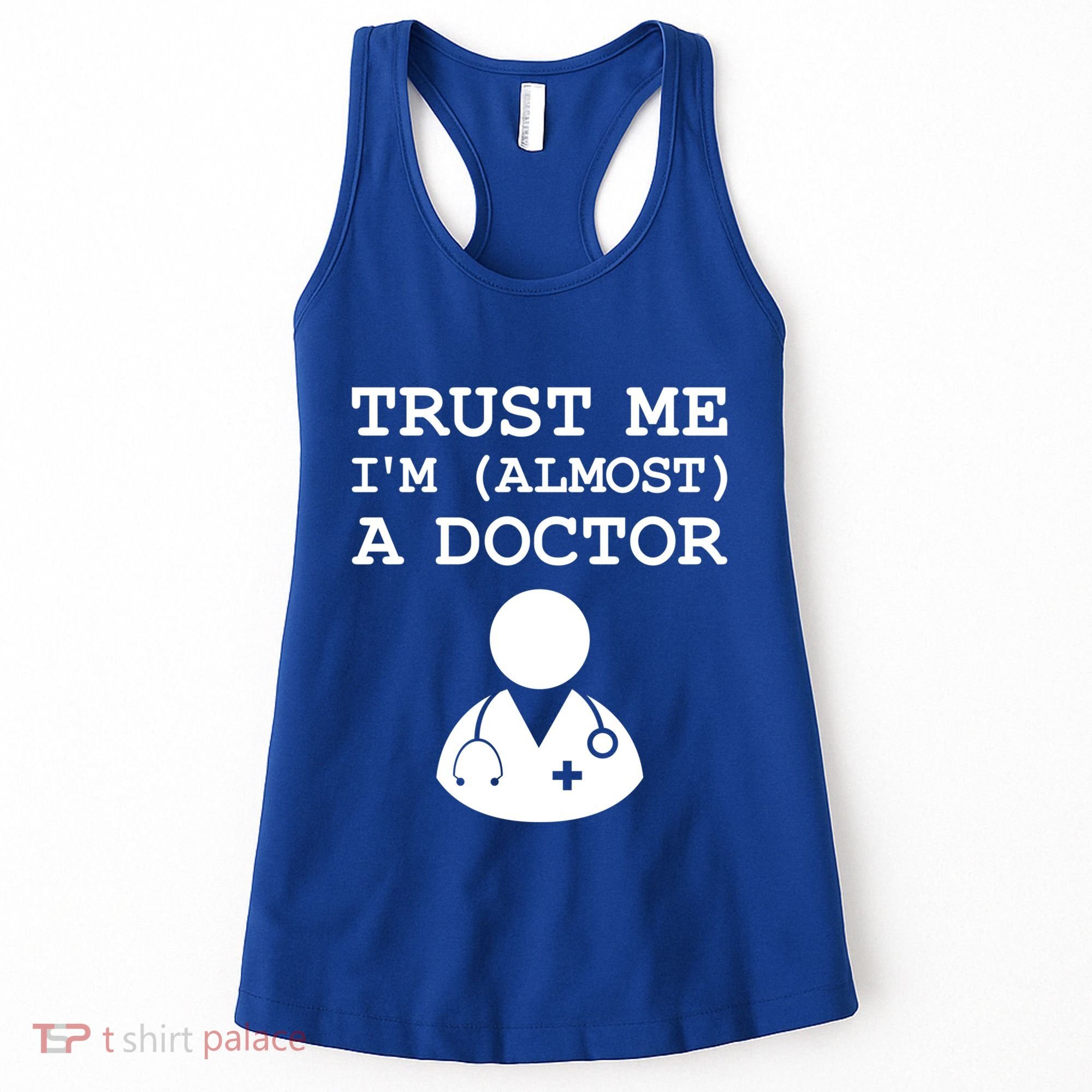 Funny Doctor Medical Student Trainee I'm Almost A Doctor Gift Women's Tank Top