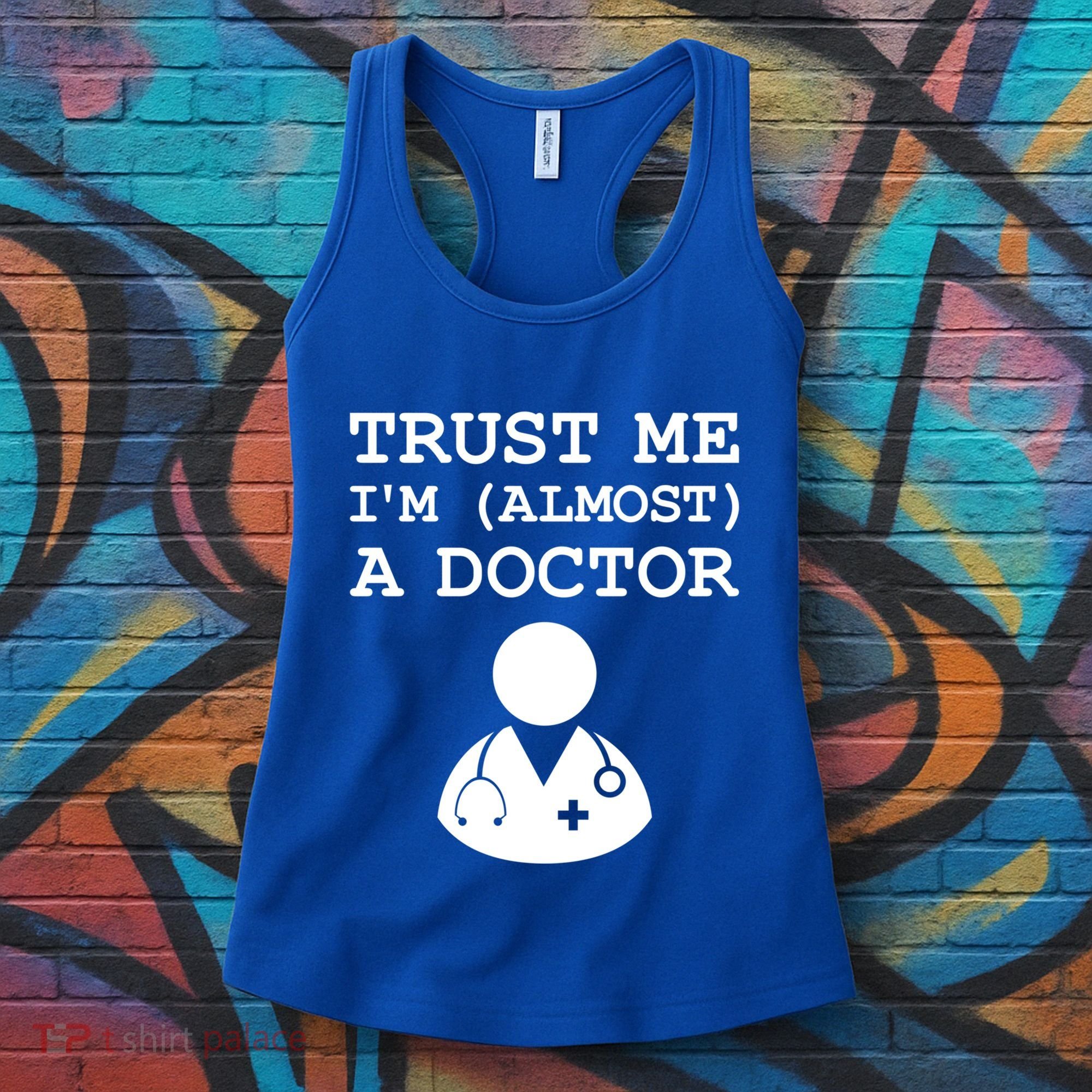Funny Doctor Medical Student Trainee I'm Almost A Doctor Gift Women's Tank Top