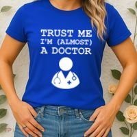 Funny Doctor Medical Student Trainee I'm Almost A Doctor Gift Women's T-Shirt thumb 2
