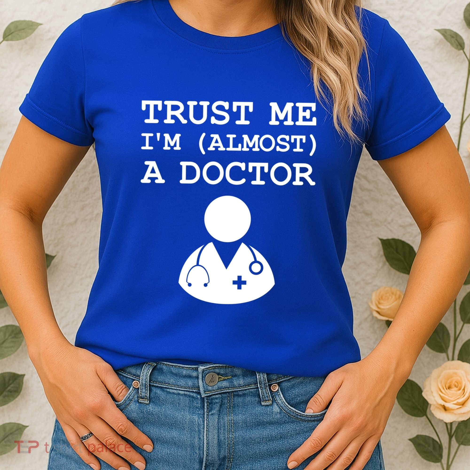 Funny Doctor Medical Student Trainee I'm Almost A Doctor Gift Women's T-Shirt