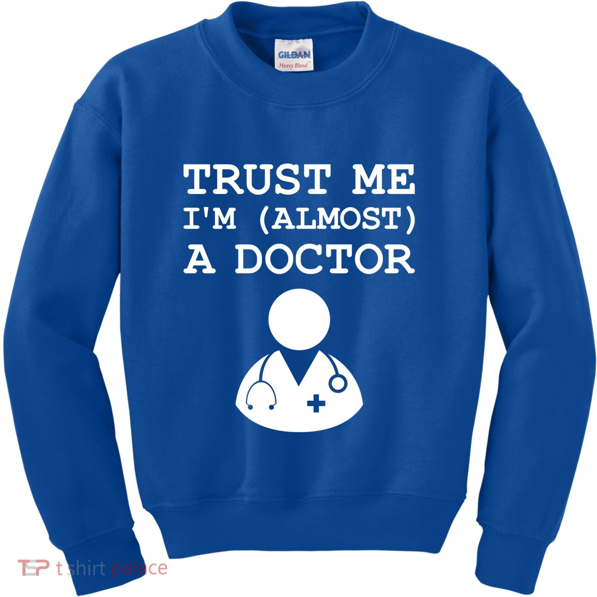Funny Doctor Medical Student Trainee I'm Almost A Doctor Gift Kids Sweatshirt