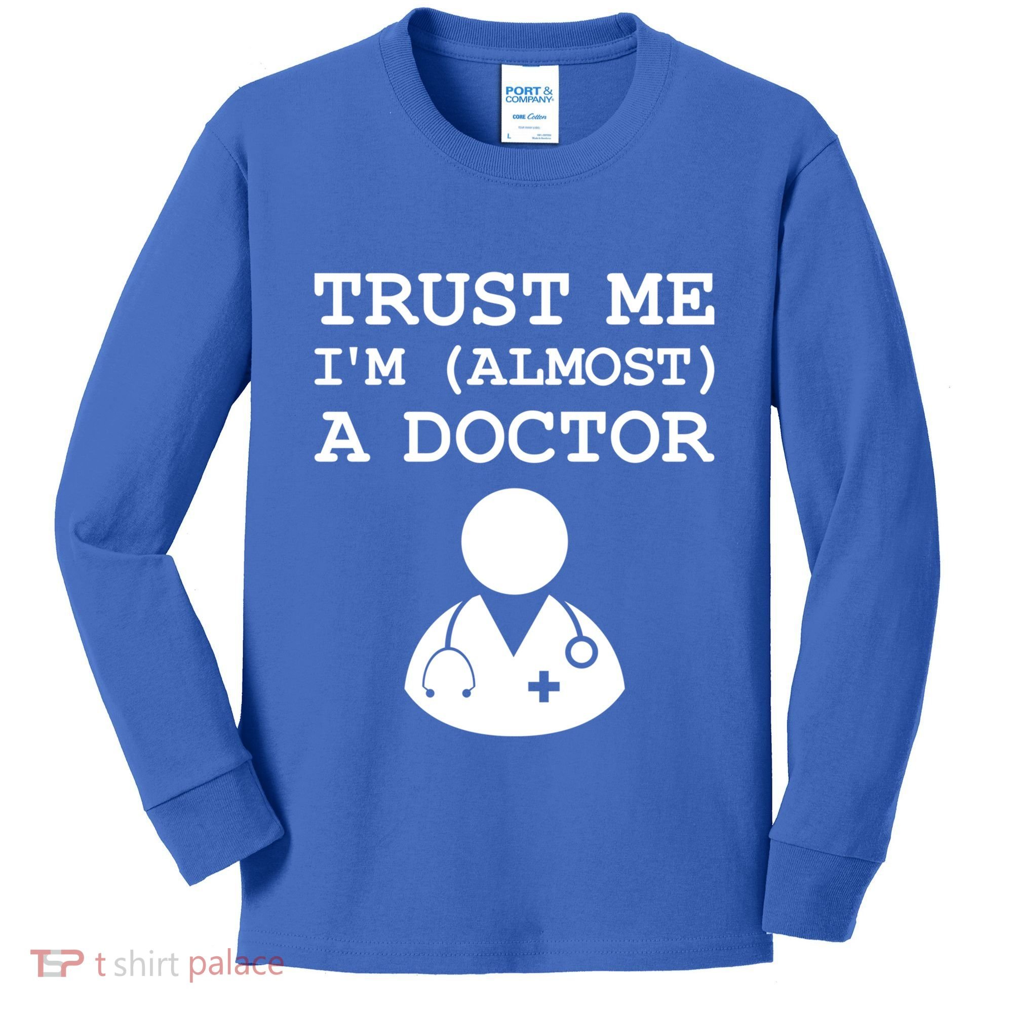 Funny Doctor Medical Student Trainee I'm Almost A Doctor Gift Kids Long Sleeve Shirt