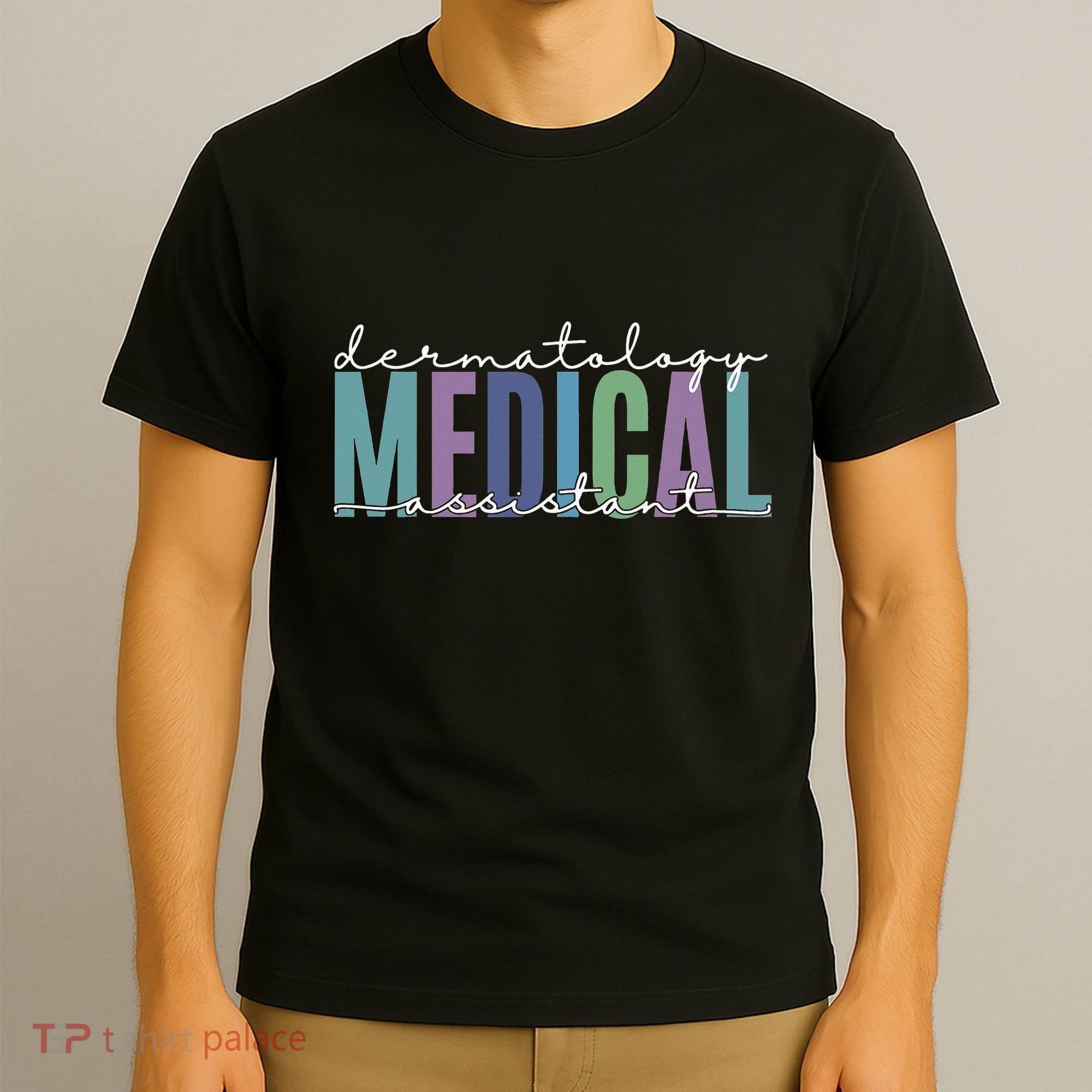 Funny Dermatology Medical Assistant Nurse Physician T-Shirt
