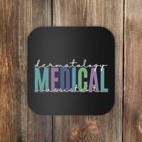 Funny Dermatology Medical Assistant Nurse Physician Coaster thumb 0