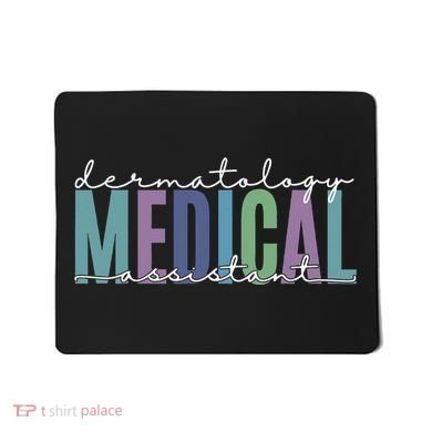 Funny Dermatology Medical Assistant Nurse Physician Mousepad