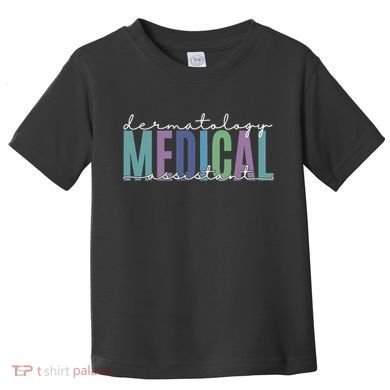 Funny Dermatology Medical Assistant Nurse Physician Toddler T-Shirt