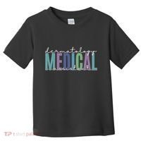 Funny Dermatology Medical Assistant Nurse Physician Toddler T-Shirt thumb 0