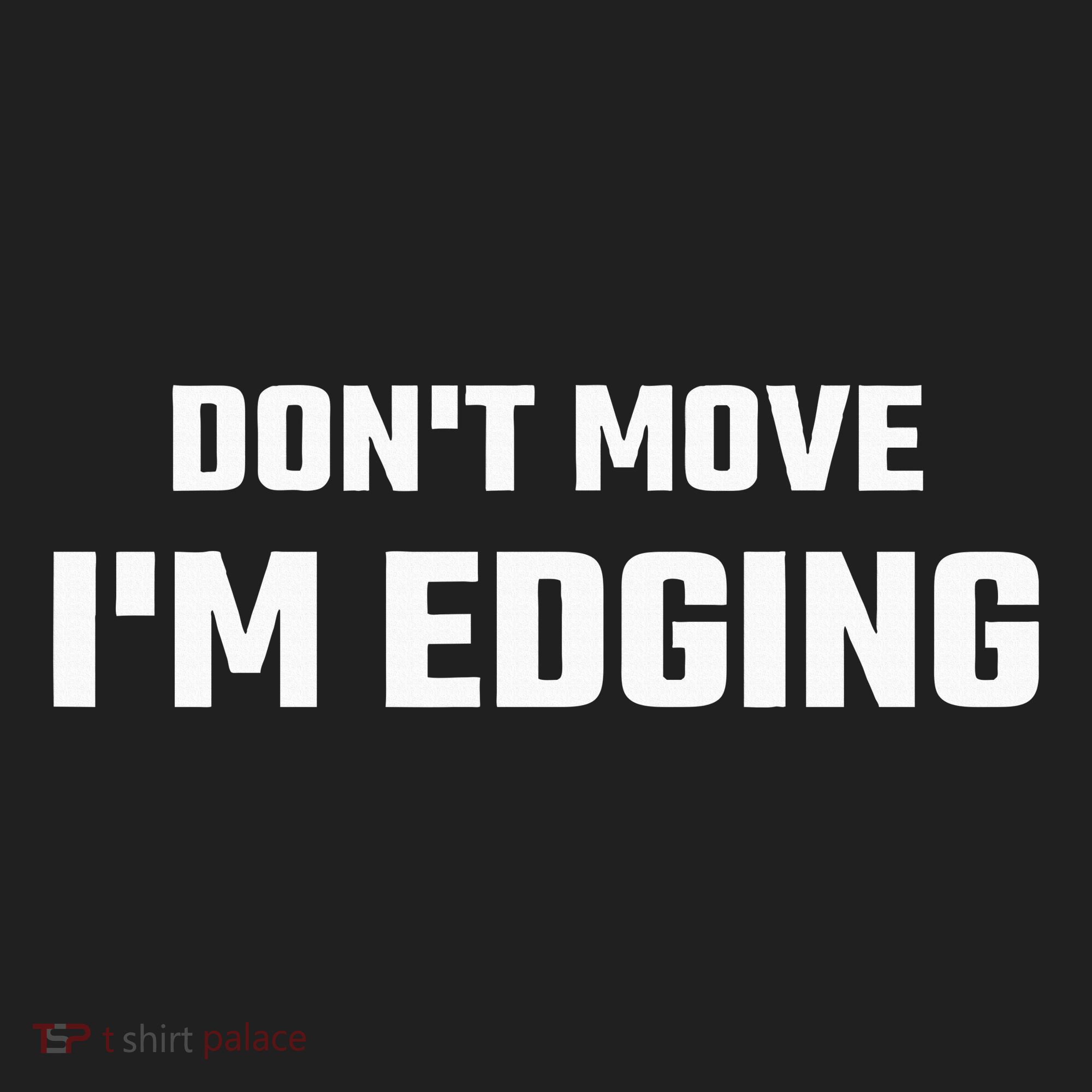 Funny DonT Move IM Edging Beanie