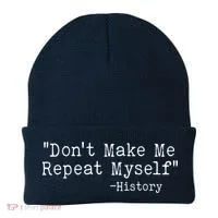 Funny Dont Make Me Repeat Myself History Beanie thumb 0