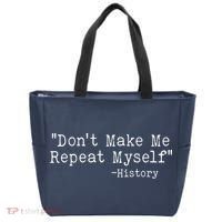 Funny Dont Make Me Repeat Myself History Tote Bag thumb 0