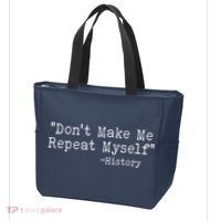 Funny Dont Make Me Repeat Myself History Tote Bag thumb 3