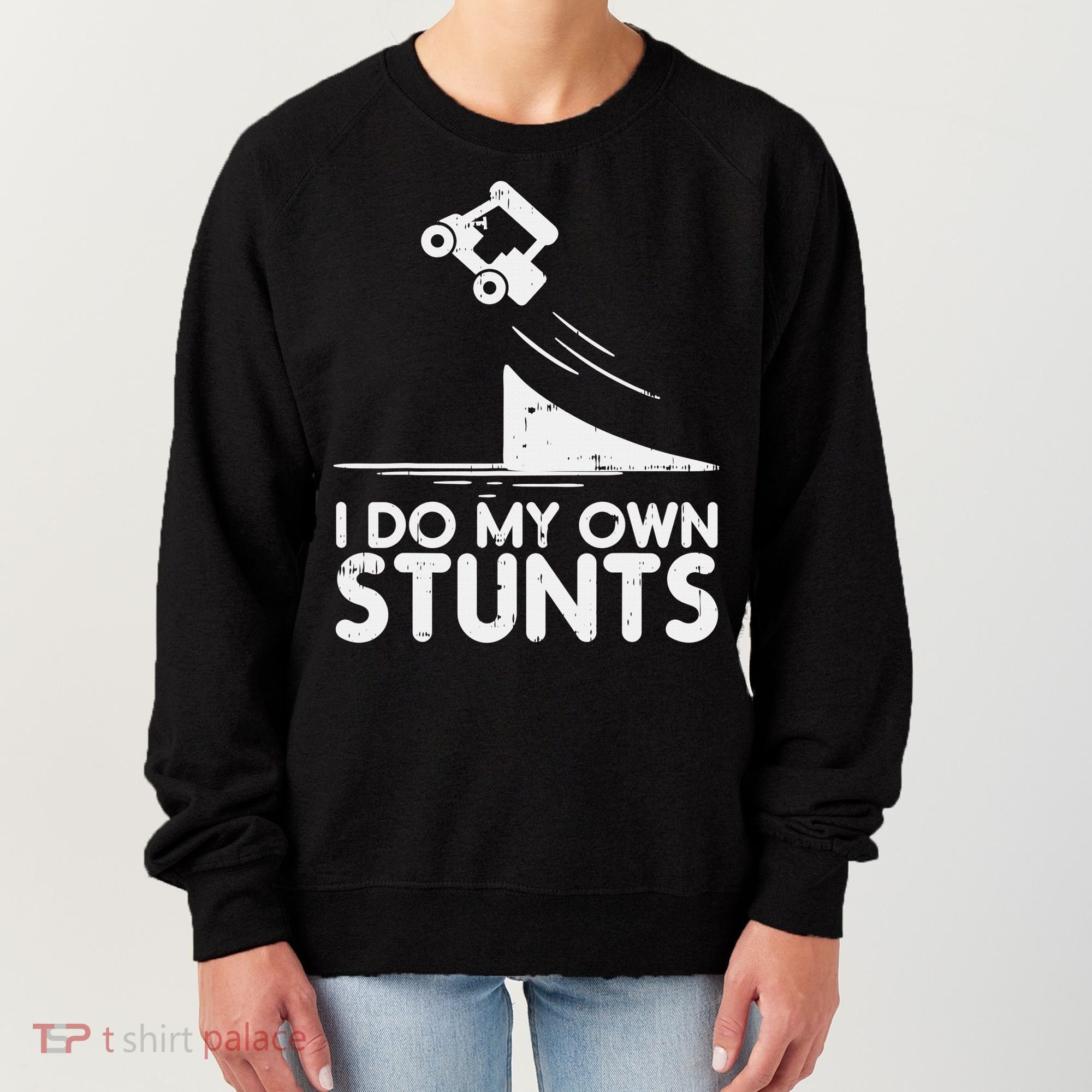 Funny Do My Own Stunts Golf Cart Driver Golfing Lover Women's Sweatshirt