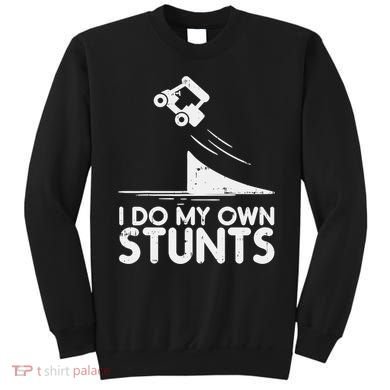 Funny Do My Own Stunts Golf Cart Driver Golfing Lover Sweatshirt