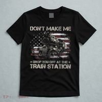 Flag Dont Make Me Drop You Off At The Train Station T-Shirt thumb 5