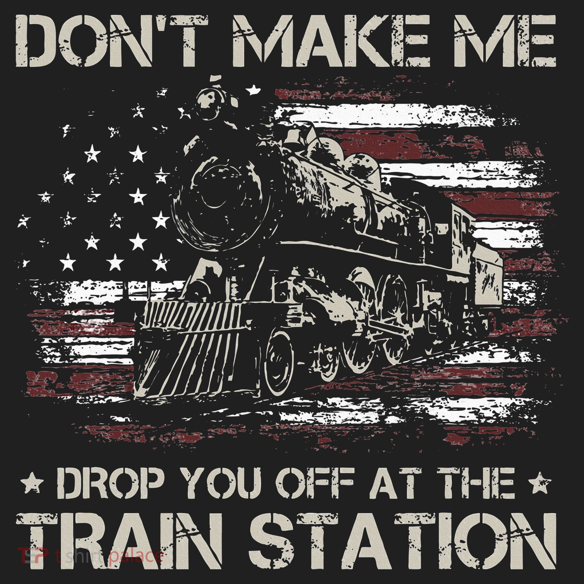 Flag Dont Make Me Drop You Off At The Train Station Hat